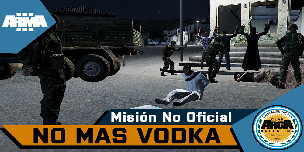 [Brefing] Op. No Mas Vodka – Mision No Oficial